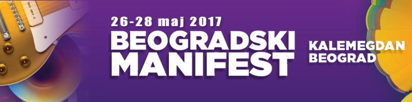 Beogradski Manifest, Kalemegdan, 26-28 maj 2017