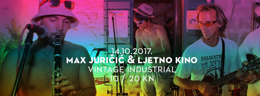 Max Juričić & Ljetno Kino 14.10.2017. Vintage Industrial, Zagreb