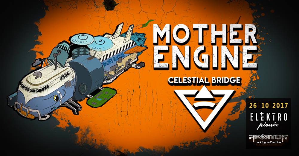 Mother Engine & Celestial Bridge 26.10.2017. Elektropionir, beograd