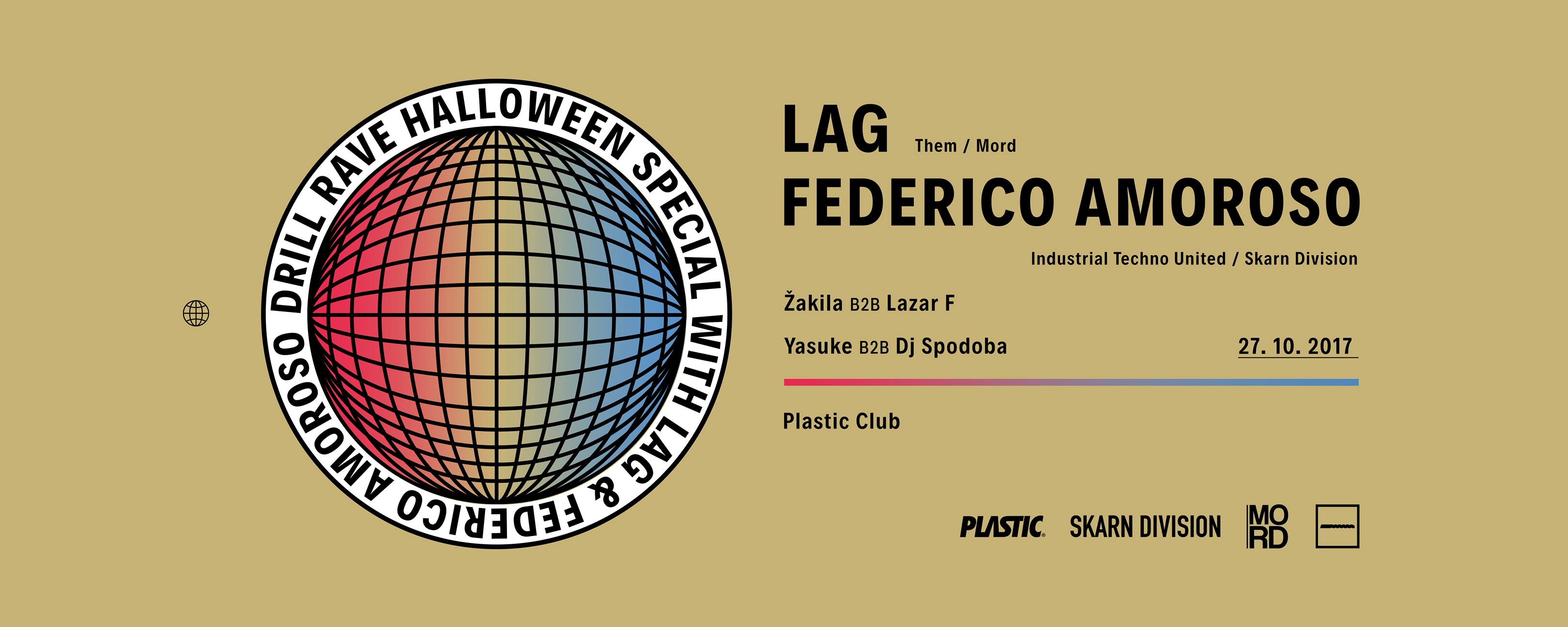 Drill Halloween w/ Lag & Federico Amoroso 27.10.2017. Plastic, Beograd