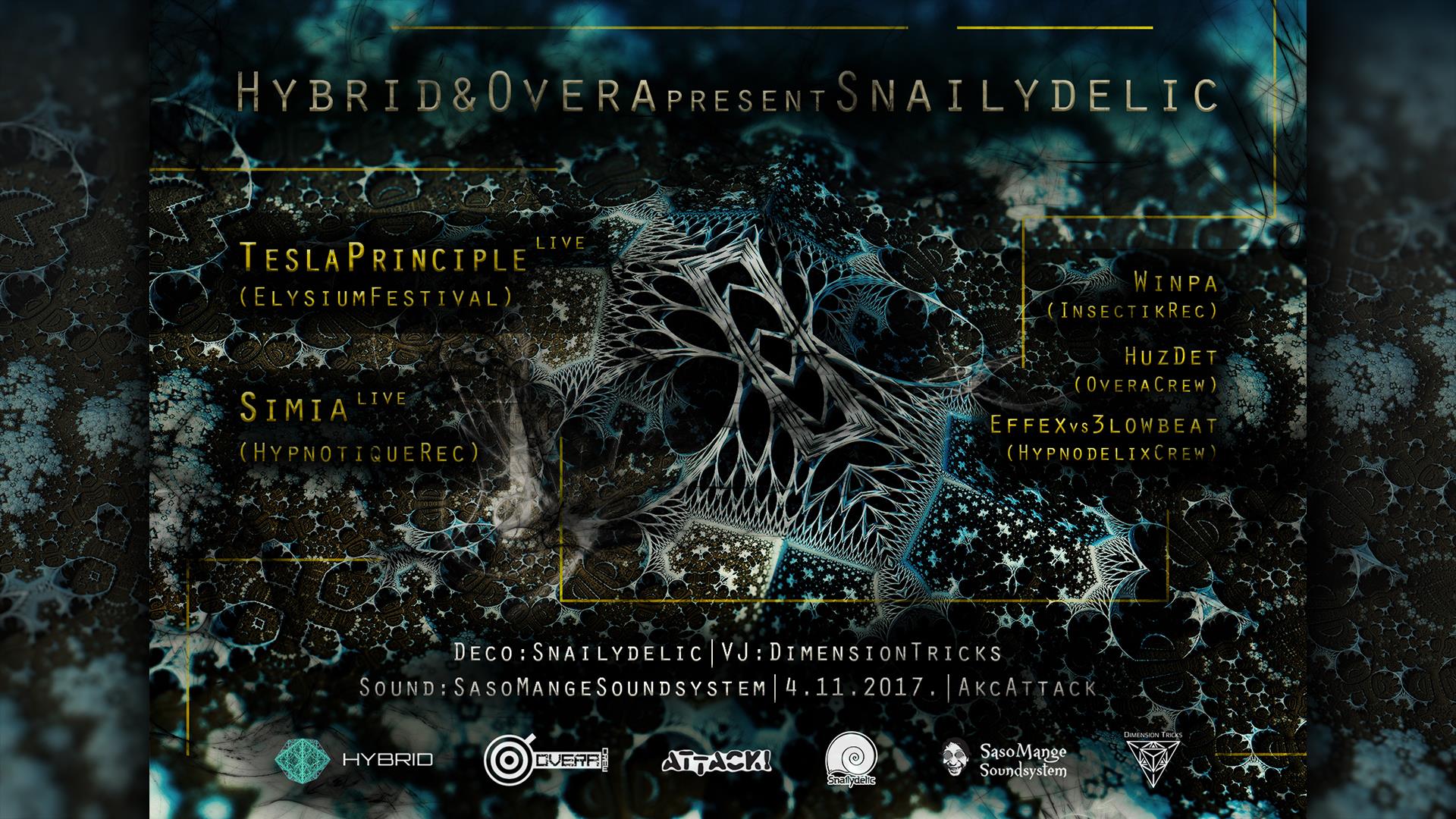 Hybrid & Overa presents Snailydelic crew 11.11.2017. AKC Attack