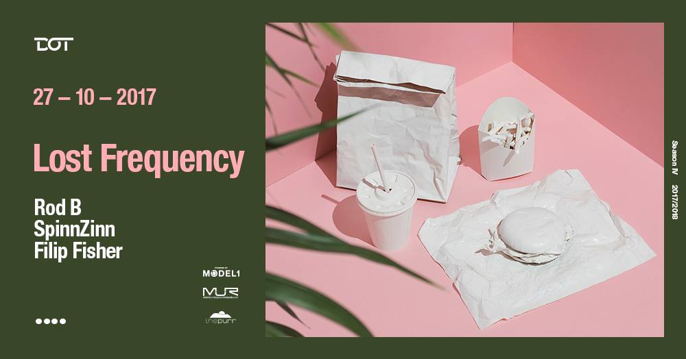 MUR & The Purr present Lost Frequency 27.10.2017. DOT