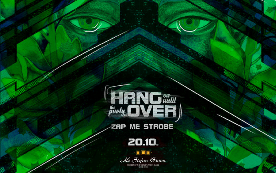Hang Over Until Party Is Over 20.10.2017 – Mr Stefan Braun, Beograd
