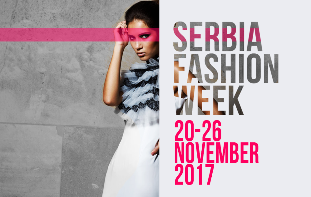 Serbia fashion week 20 – 27.11.2017. Novi Sad, Beograd