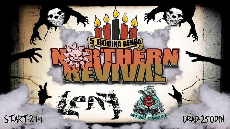 Northern Revival – Let The Cigar Die – Leaf 11.11.2017. Crna kuća