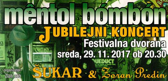 Šukar in Zoran Predin – Mentol Bombon 29.11.2017. Festival Dvorana
