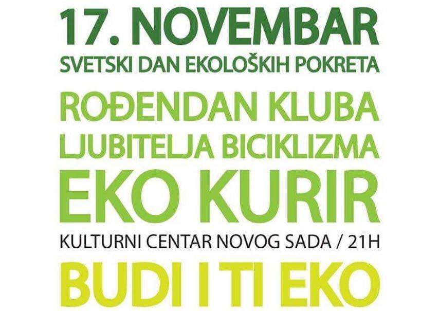 Svetski dan ekoloških pokreta – 4. rođendan Eko Kurira 17.11.2017. KC Novi Sad