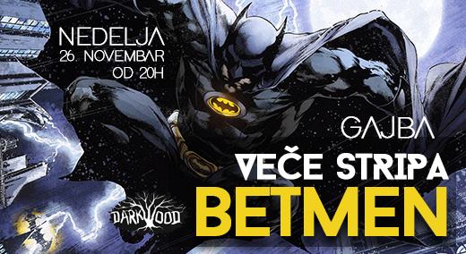 Veče stripa / Betmen 26.11.2017. Gajba