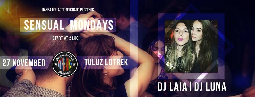 Sensual Mondays 27.11.2017.  Club Tuluz Lotrek
