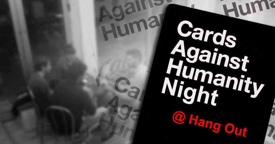 Cards Against Humanity Night 28.11.2017. Hang Out