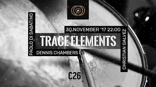 DENNIS CHAMBERS AND TRACE ELEMENTS 30.11.2017. Station 26