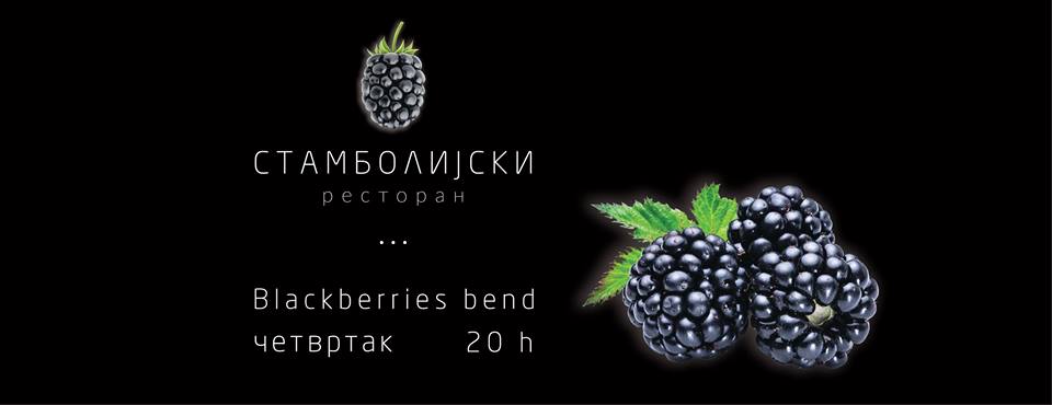 Stambolijski & Blackberries bend 07, 14, 28.12.2017.  Restoran Stambolijski