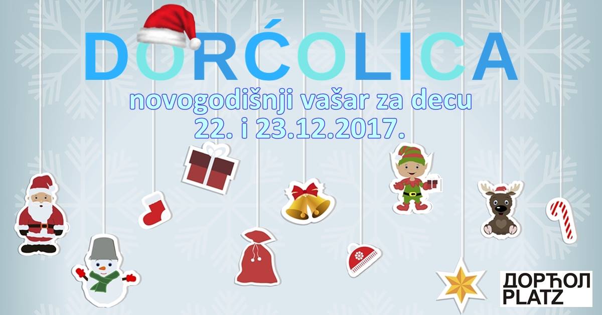 [:en]DORCOLICA –  is a children’s New Year’s Fair  22 – 23.2017. Dorcol Plazt