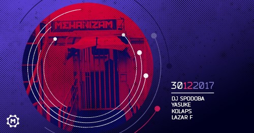 [:en]DJ Spodoba&Yasuke&Kolaps&Lazar F 30.12.2017. Mehanizam