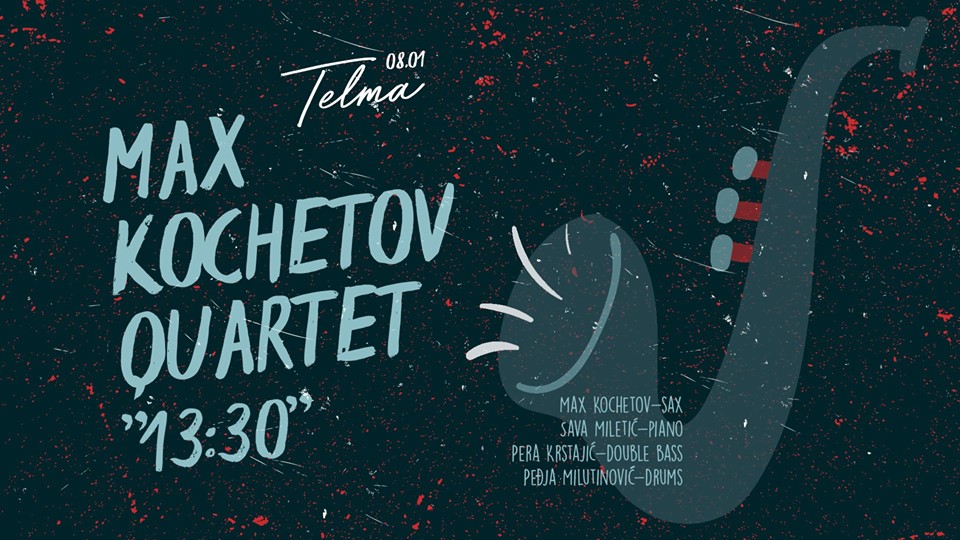 Jazz Večera // Max Kochetov Quartet // 08.01.2018. Telma