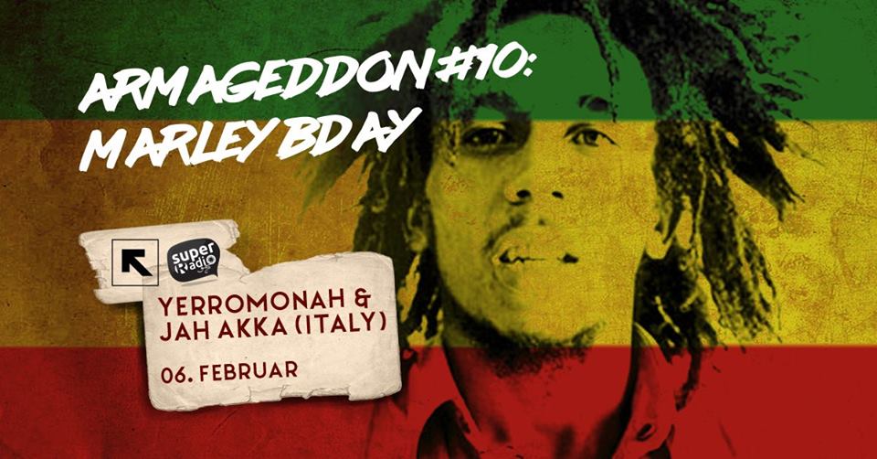 Marley BDay – Yerromonah & Jah Akka // 06.02.2018.Feedback