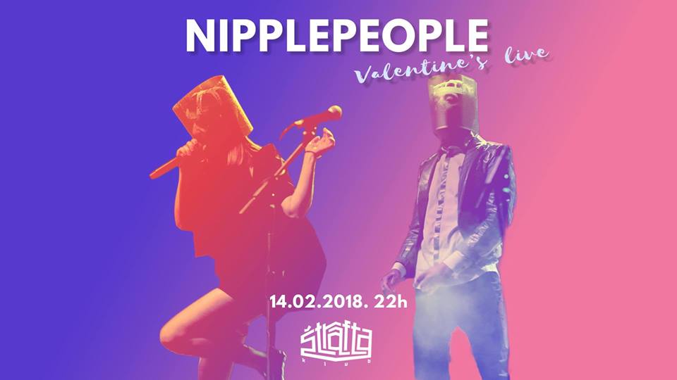 Nipplepeople ★ Valentine's live 14.02.2018.Štrafta