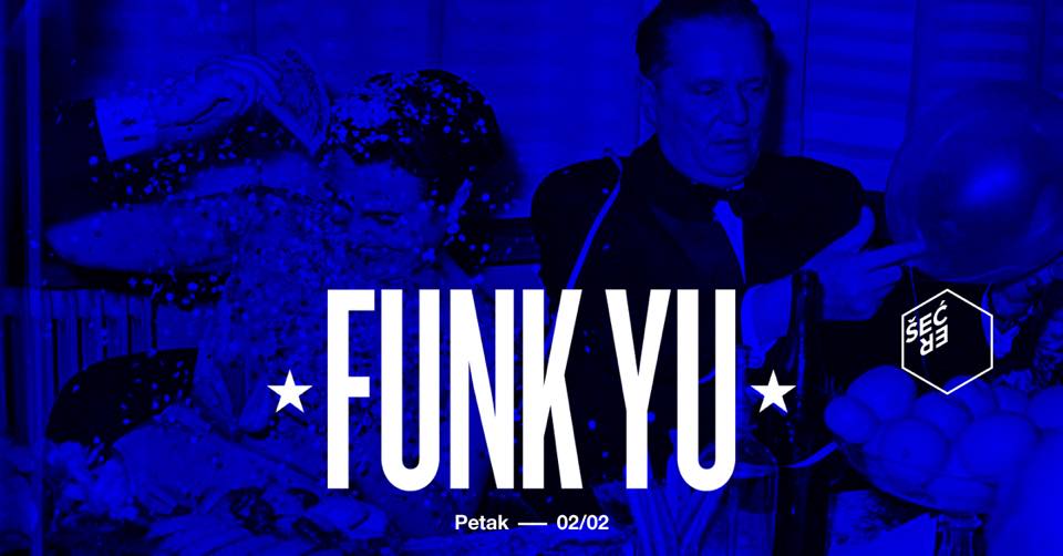 Funk YU w/ Caka & Gliša 02.02.2018.Klub Šećer