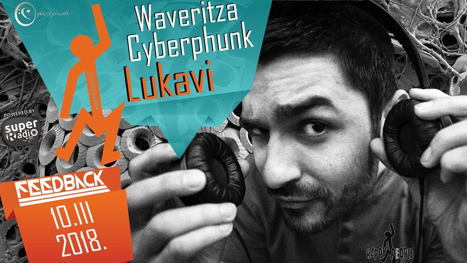 [:en]Lukavi, Waveritza, Cyberphunk  10.03.2018. Feedback