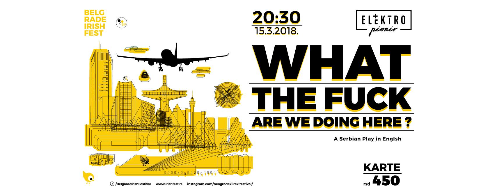 [:en]What the fuck are we doing here? / Beogradski irski festival 15.03.2018.Elektropionir