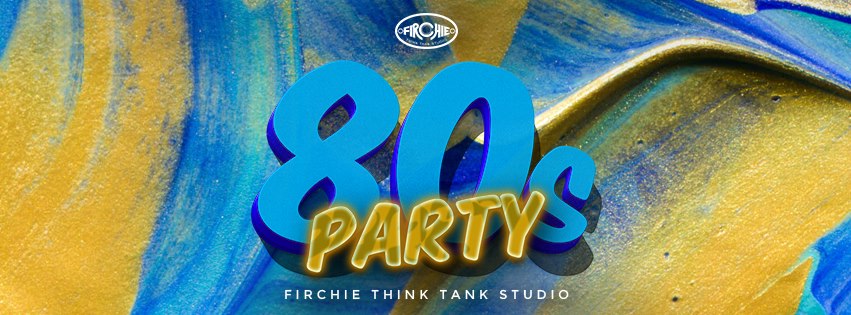 [:en]80's Party 28.04.2018. FIRCHIE THINK TANK STUDIO