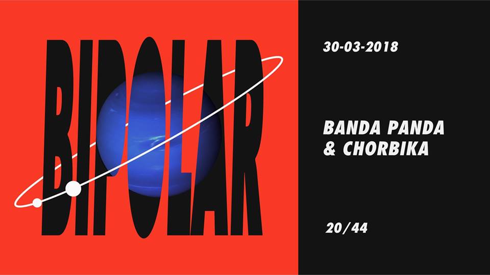 [:en]Bipolar: Banda Panda & Chorbika 30.03.2018. Klub 20/44
