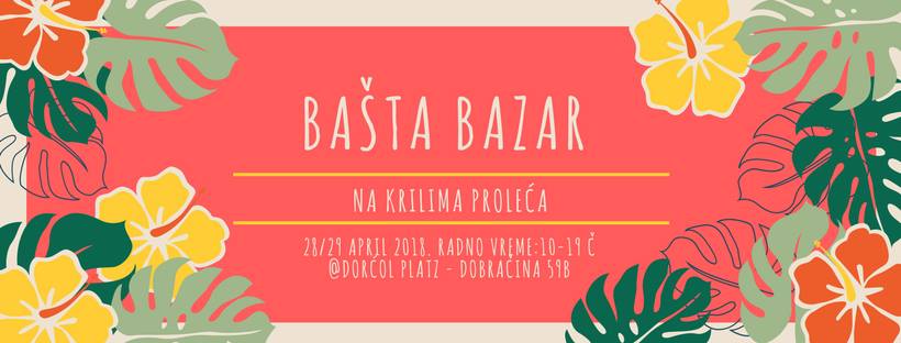 Bašta Bazar 28 – 29.04.2018.Dorćol Platz