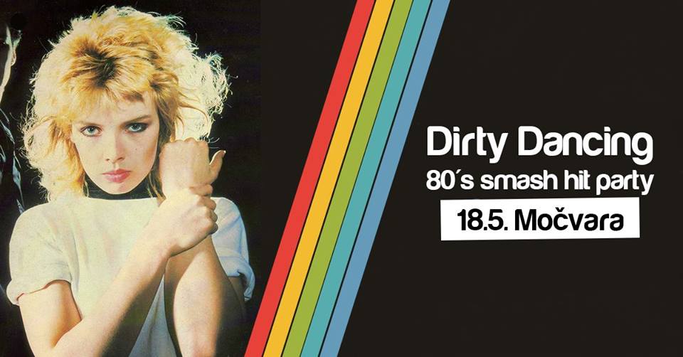 [:en]Dirty Dancing – 80's party 18.05.2018. Mochvara