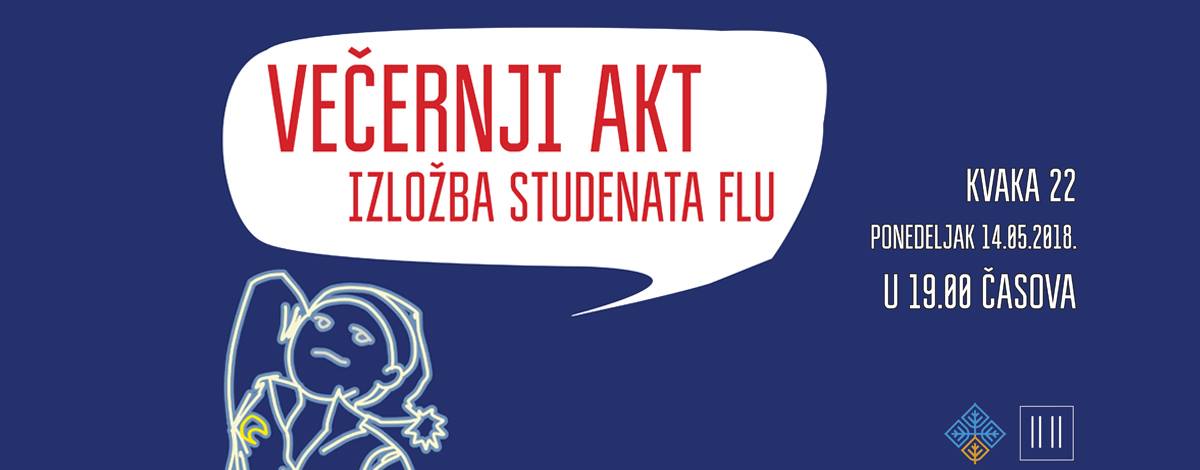 [:en]Exhibition of the students of the Faculty of Fine Arts 14 – 18.05.2018. Kvaka 22