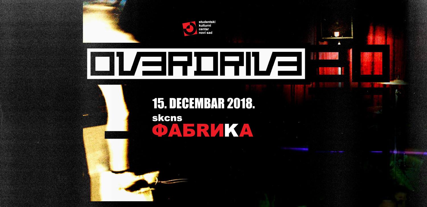 Overdrive Live 15.12.2018. SKCNS Fabrika