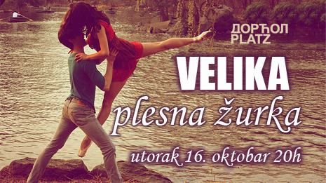 Velika Plesna Žurka 16.10.2018. Dorćol Platz