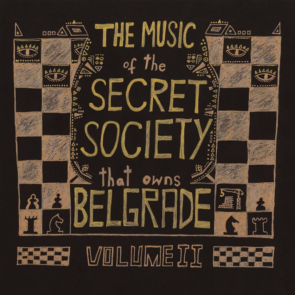 The Music of the Secret Society that Owns Belgrade 13 – 14.03.2019.KC Grad