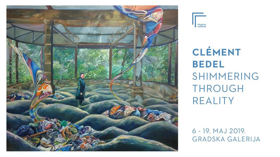 Clément Bedel – Shimmering Through Reality 06 – 19.05.2019. Kc Grad
