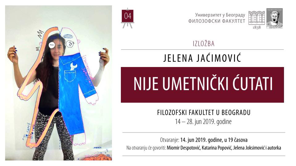 It's not artistic to keep quiet – Jelena Jaćimović 14 – 28.06.2019. Faculty of Philosophy
