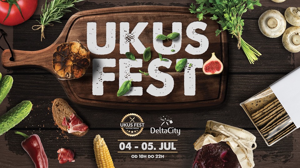 Ukus Fest | Omiljeni letnji Ukusi 04 – 05.07.2019. Delta city