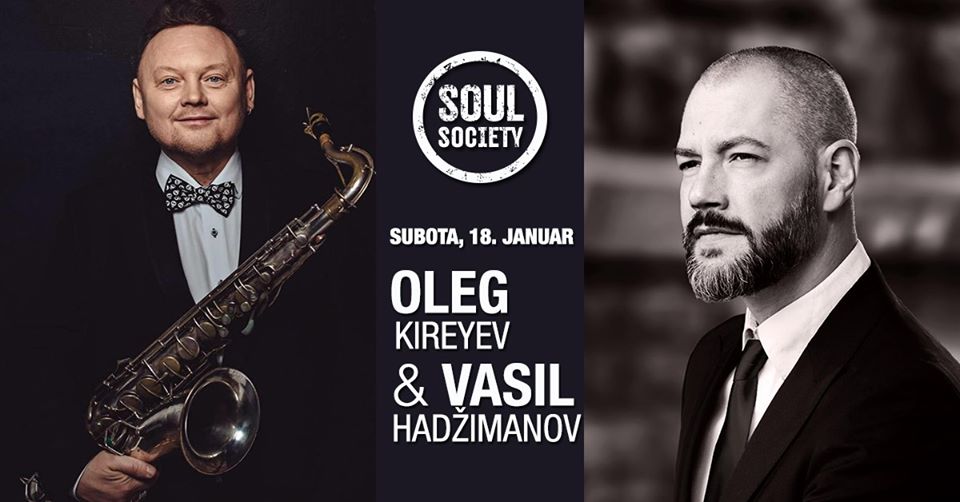 Oleg Kireyev & Vasil Hadžimanov /18 i 19.01.2020. Soul Society