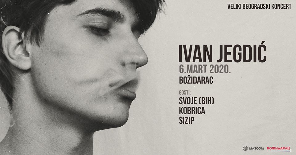 Ivan Jegdić + Svoje, Kobrica & Sizip 06.03.2020. Božidarac