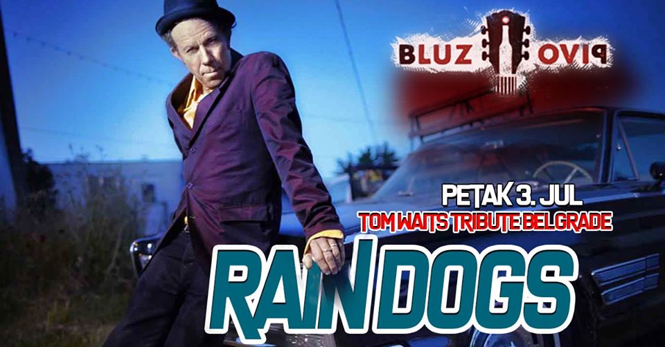 Rain Dogs // Tom Waits Tribute Belgrade // PET 3.Jul