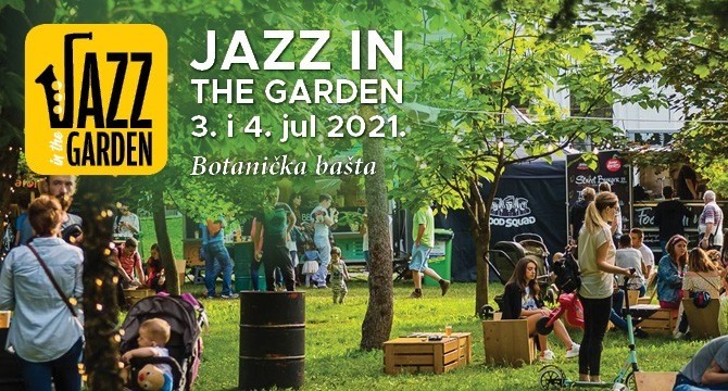 Jazz In The Garden – 3. i 4. jul 2021. Botanička Bašta