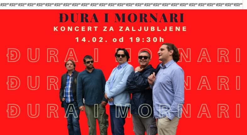 Koncert za zaljubljene "Djura i mornari" 14.02.2023. Dorcol Platz