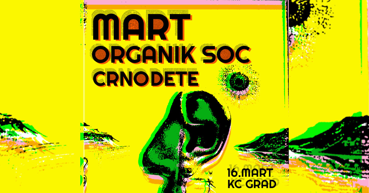 Mart (SLO), Crno Dete, Organik Soc 16.03.2023 KC Grad