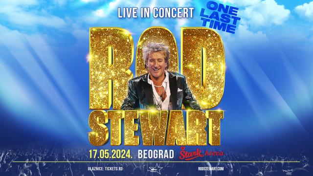 Rod Stewart – "Live in Concert – One Last Time" Tour 17.05.2024 Štark Arena